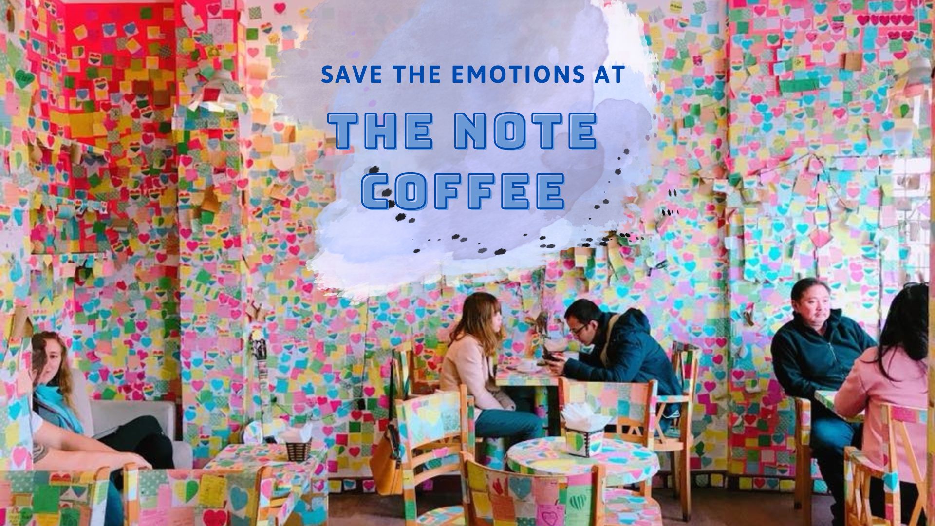 Save the emotions at The Note Coffee