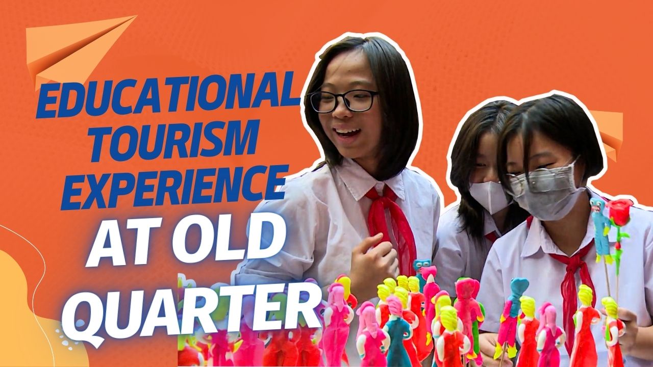 Hanoi's pupils experience educational tourism at Old Quarter  