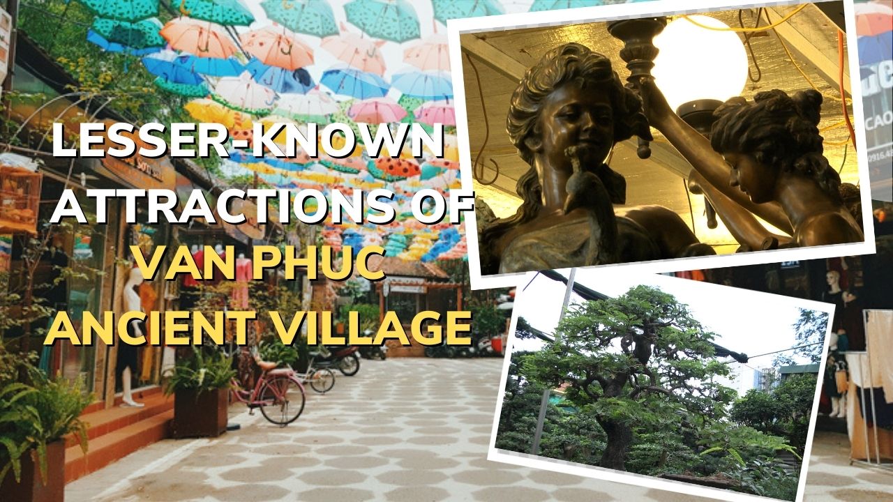 Lesser-known attractions of Van Phuc ancient village