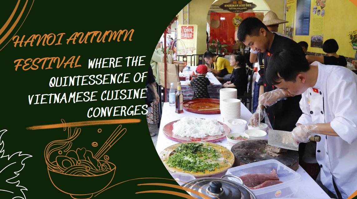 Hanoi Autumn Festival - Where the Quintessence of Vietnamese Cuisine converges