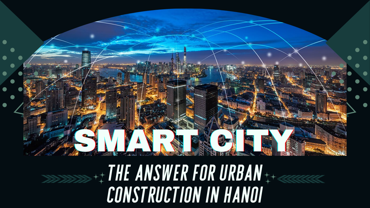 Smart city - way forward for Hanoi's urban development