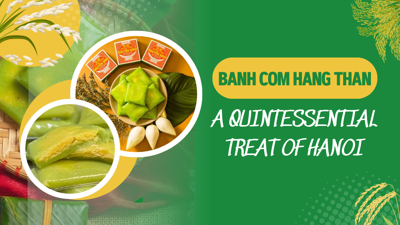 Banh com Hang Than, a quintessential treat of Hanoi