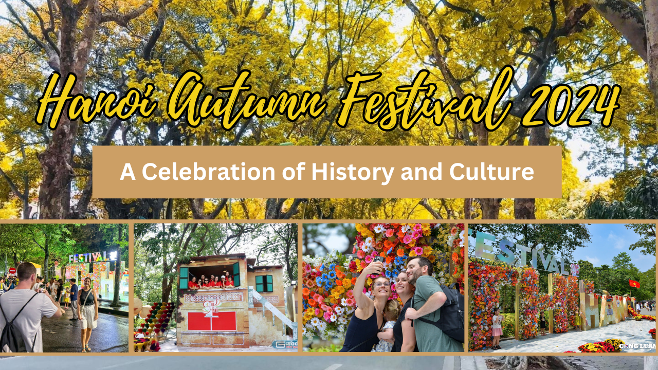 Hanoi Autumn Festival 2024: A celebration of history and culture