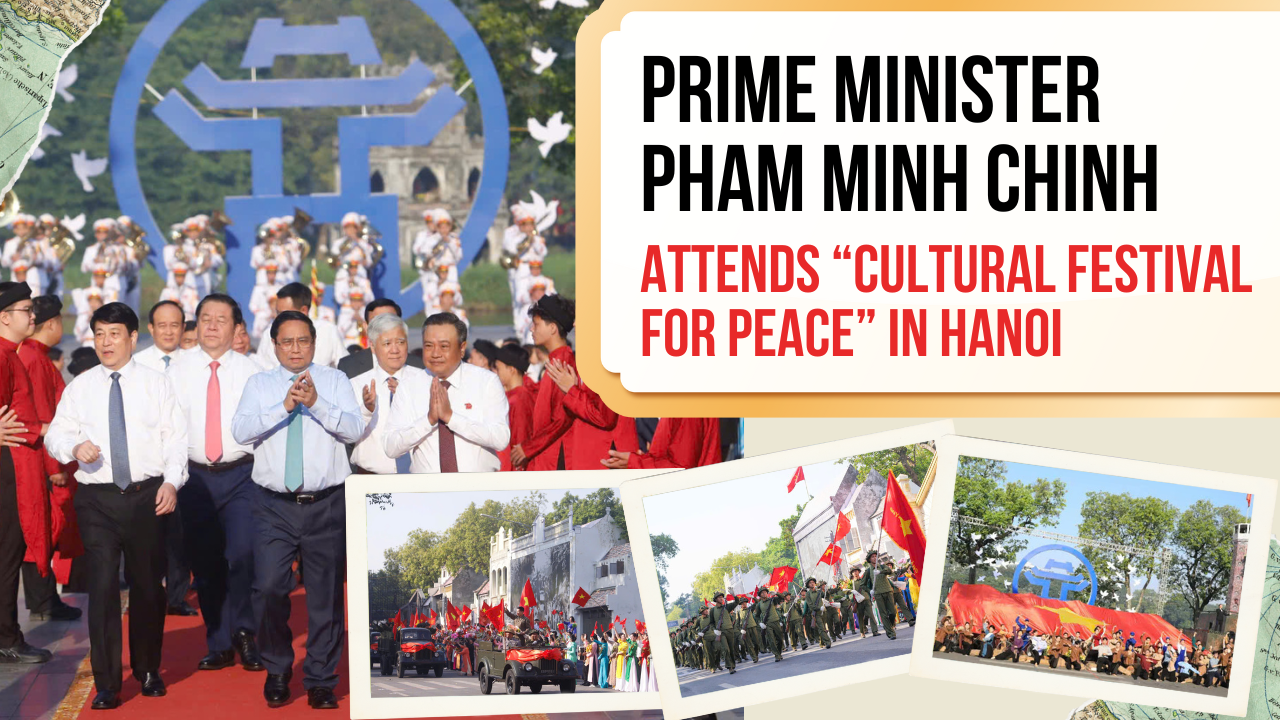 Prime Minister Pham Minh Chinh attends “Cultural Festival for Peace” in Hanoi 