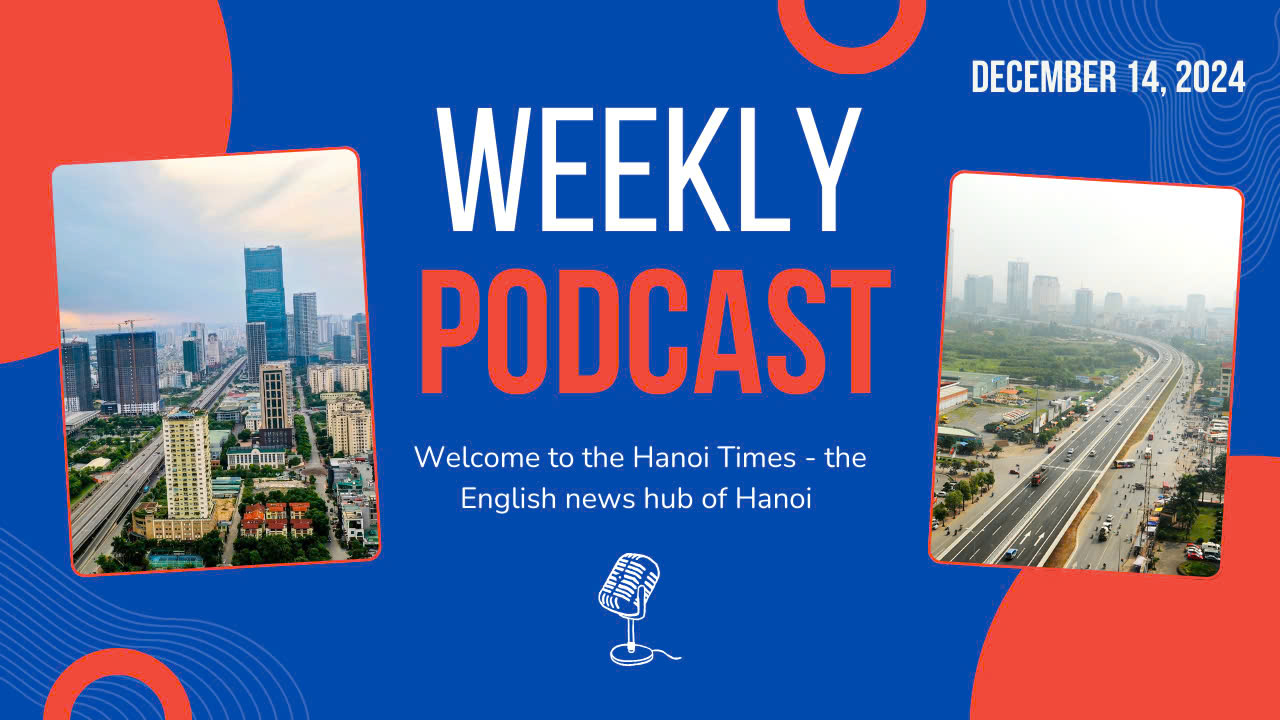 Hanoi Times Weekly Podcast - December 14