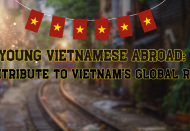 Young Vietnamese Abroad: Contributions to global rise