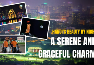 Hanoi’s beauty by night, a serene and graceful charm