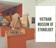 Vietnam Museum of Ethnology: 54 ethnic groups in one space