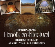 Indochina Sense: Hanoi’s architectural heritage unveiled at a 100-year-old university