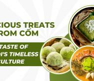 Delicious treats from com: a taste of Hanoi's timeless culture