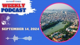 Hanoi Times weekly podcast - Sep.14