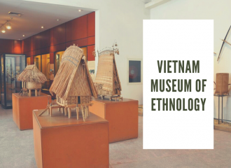 Vietnam Museum of Ethnology: 54 ethnic groups in one space