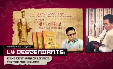 Ly Dynasty descendants: Eight centuries of longing for the Motherland